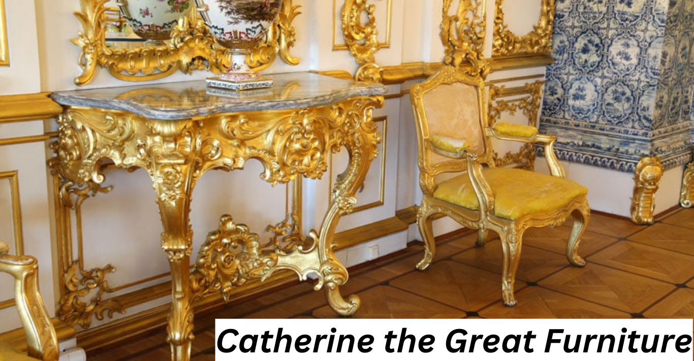 Catherine the Great Furniture