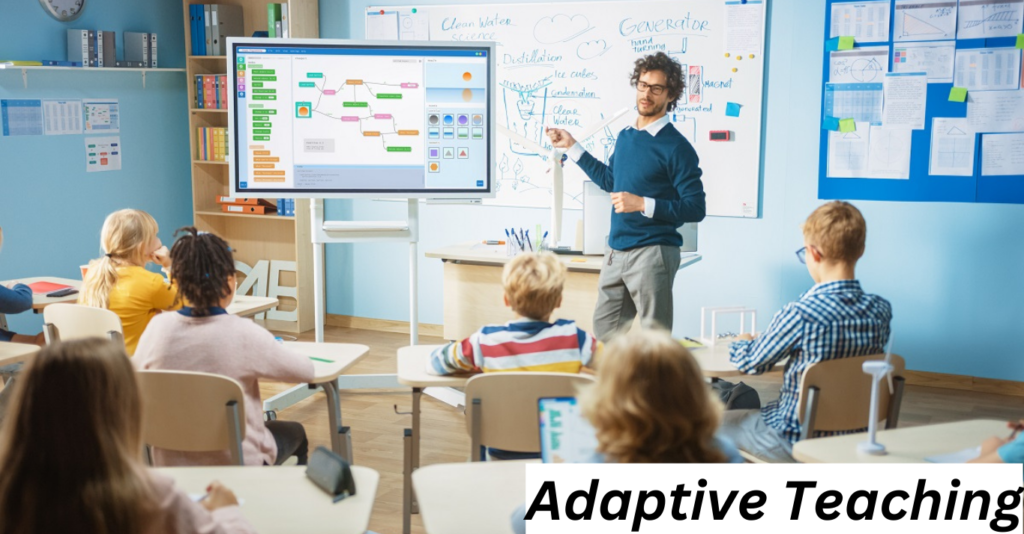 What Is Adaptive Teaching And Why Is It So necessary? - Vbusiness