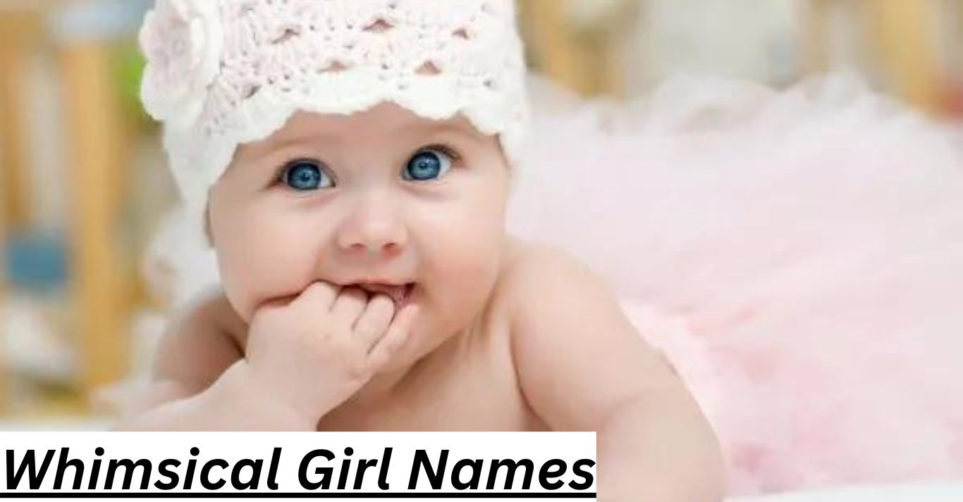 10 Enchanting Whimsical Girl Names That Will Make
