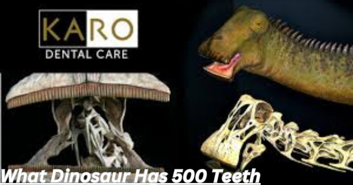 What Dinosaur Has 500 Teeth