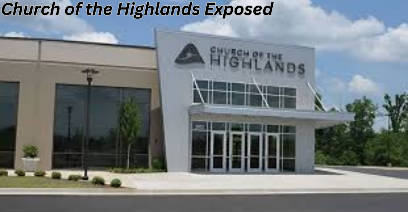 Church of the Highlands Exposed