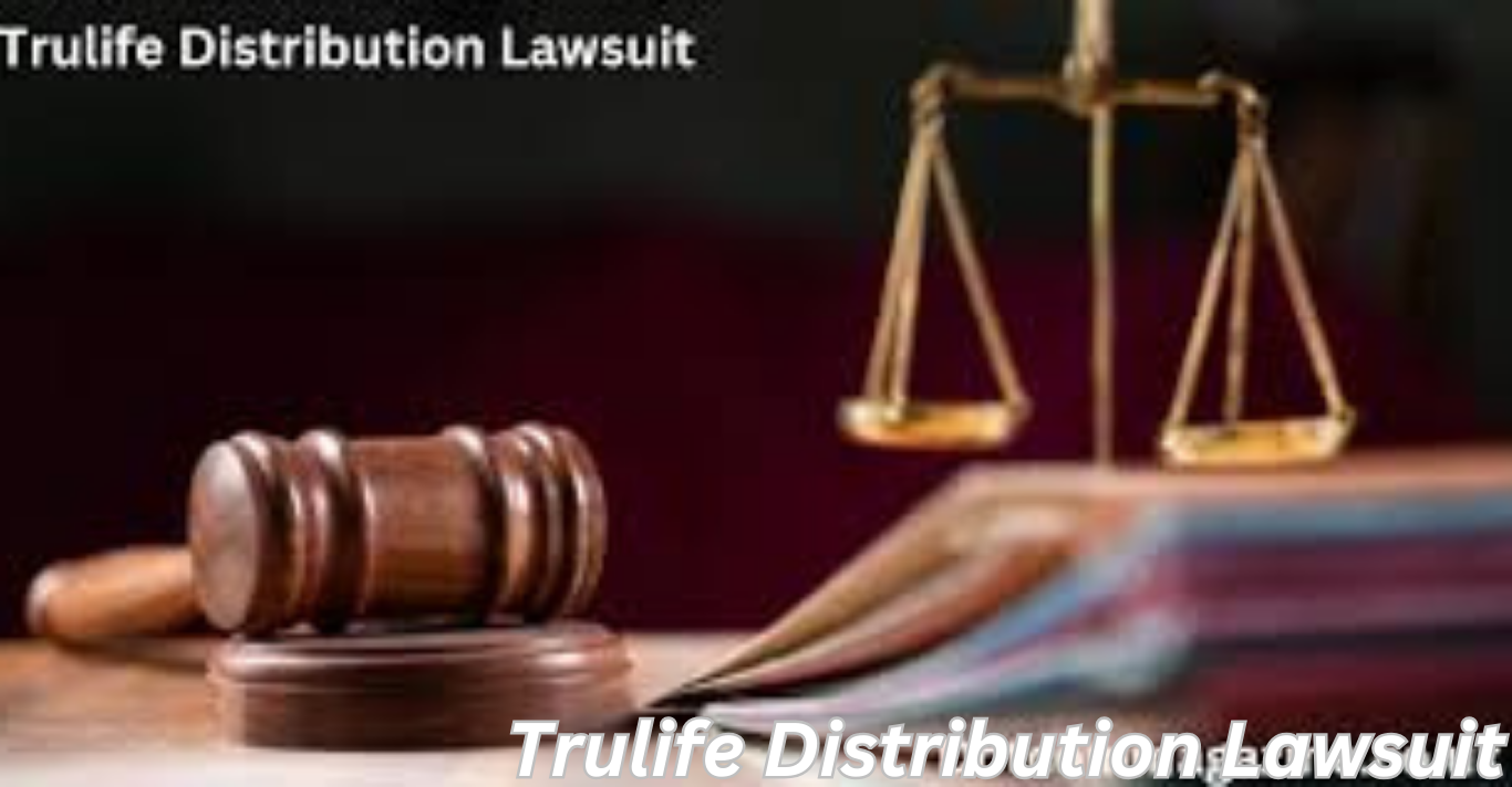 Trulife Distribution Lawsuit