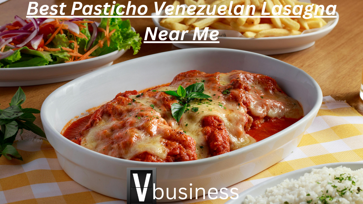 Best Pasticho Venezuelan Lasagna Near Me